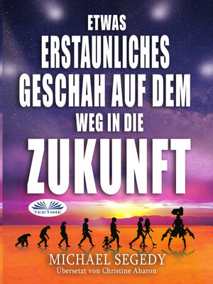 cover image of Etwas Erstaunliches Geschah Auf Dem Weg In Die Zukunft